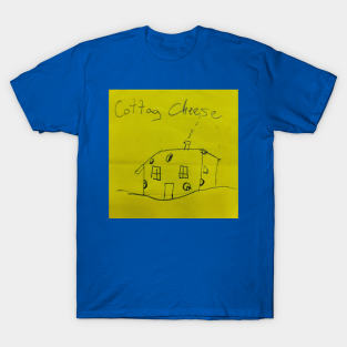 Cottag(e) Cheese T-Shirt